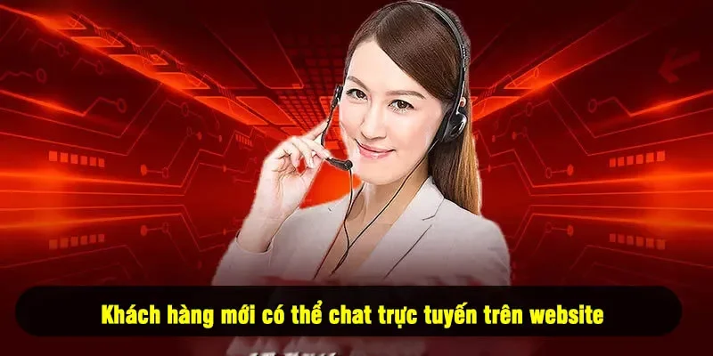 Khách hàng mới có thể sử dụng chức năng chat trực tuyến trên website